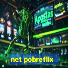 net pobreflix